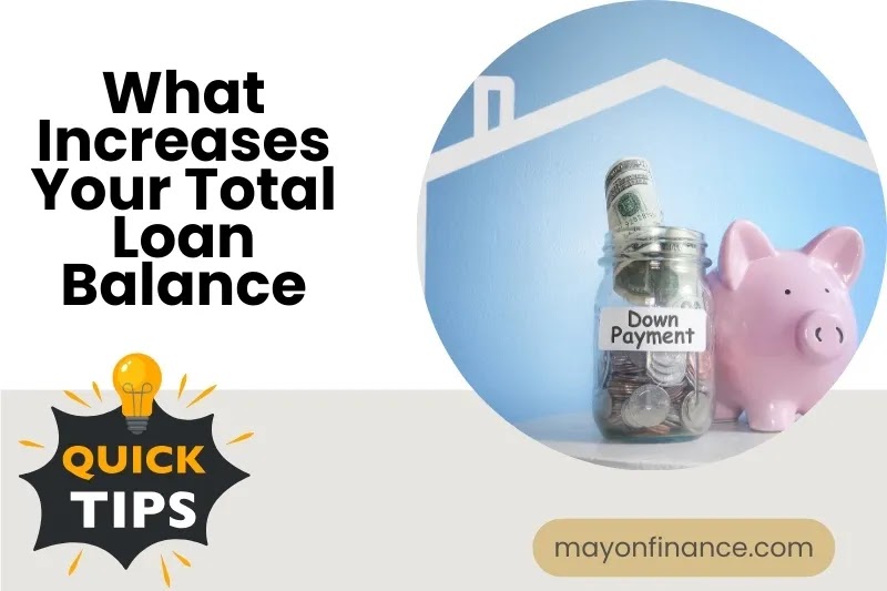 What-Increases-Your-Total-Loan-Balance